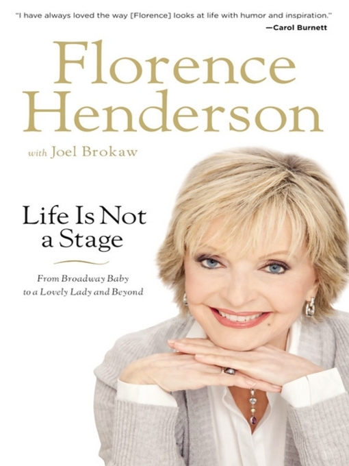 Title details for Life Is Not a Stage by Florence Henderson - Available